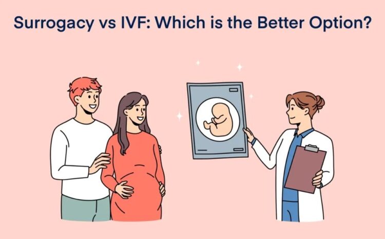 IVF vs. Surrogacy